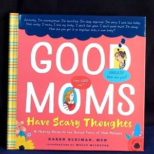 Good Moms Have Scary Thoughts